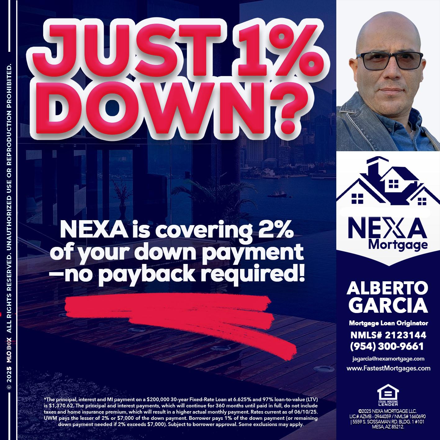 JUST 1% DOWN - Alberto Garcia -Mortgage Loan Originator