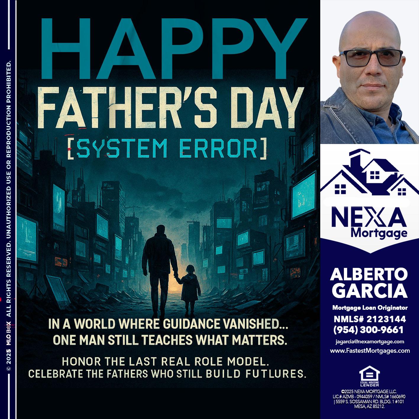 HAPPY FATHERS DAY - Alberto Garcia -Mortgage Loan Originator