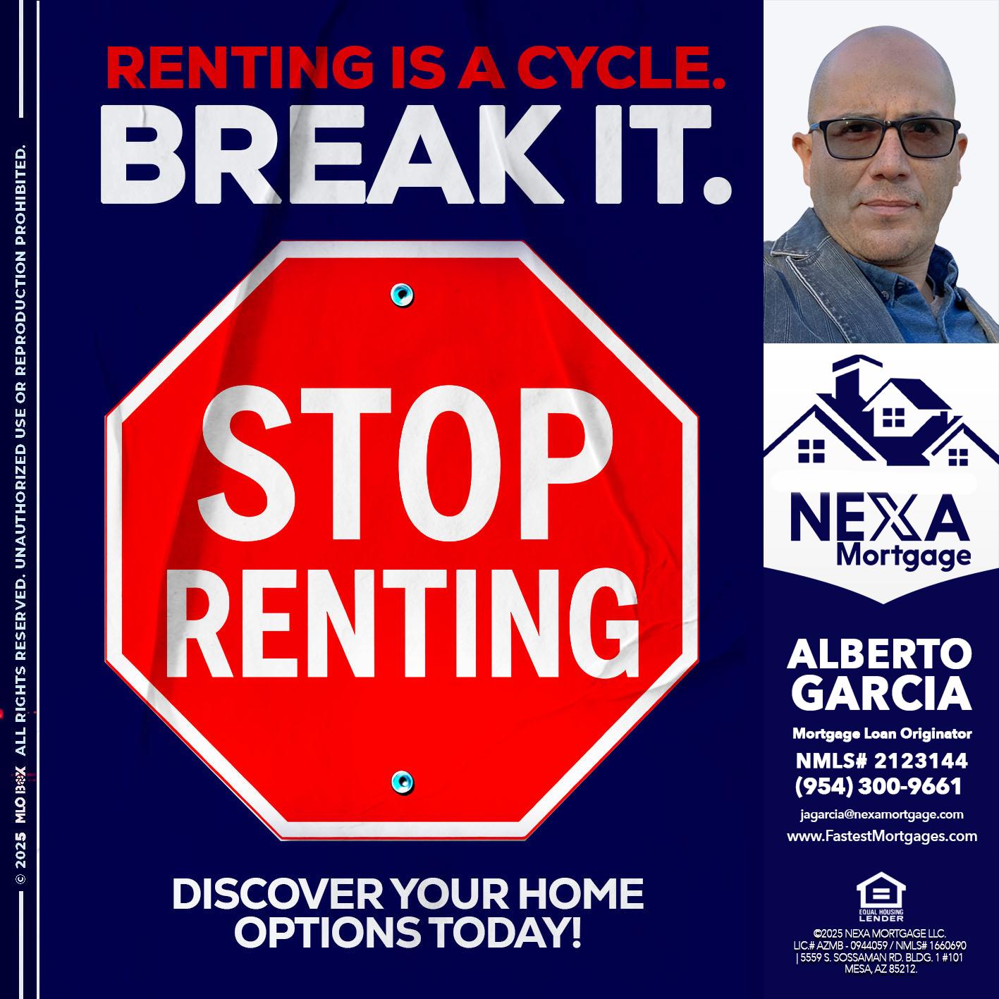 STOP RENTING - Alberto Garcia -Mortgage Loan Originator