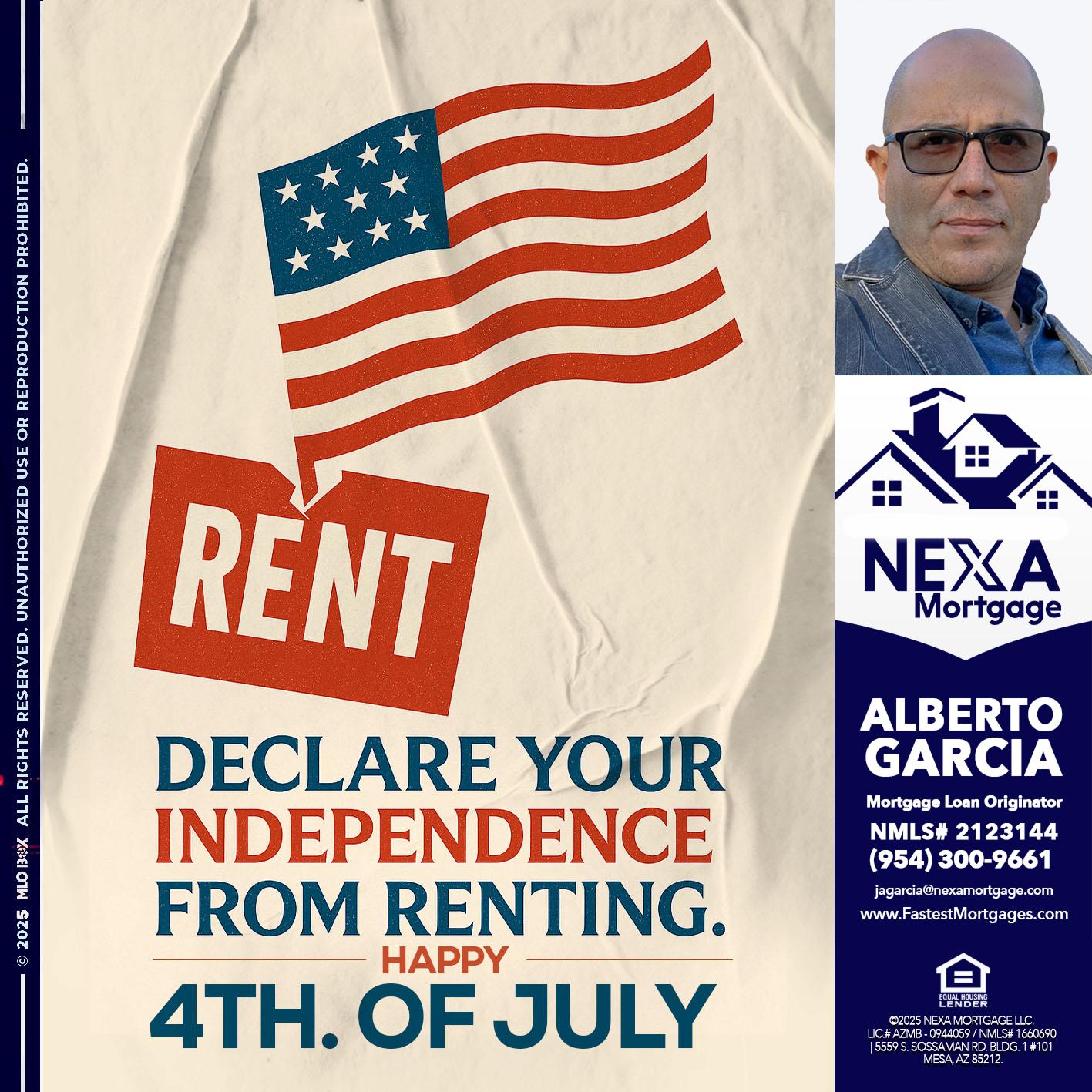 DECLARE YOUR INDEPENDENCE - Alberto Garcia -Mortgage Loan Originator