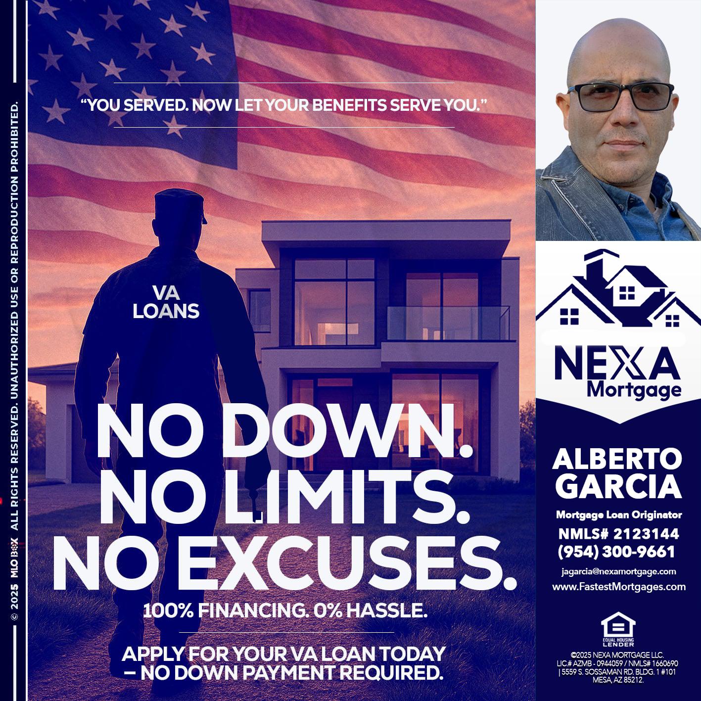 NO DOWN. NO LIMIT. - Alberto Garcia -Mortgage Loan Originator