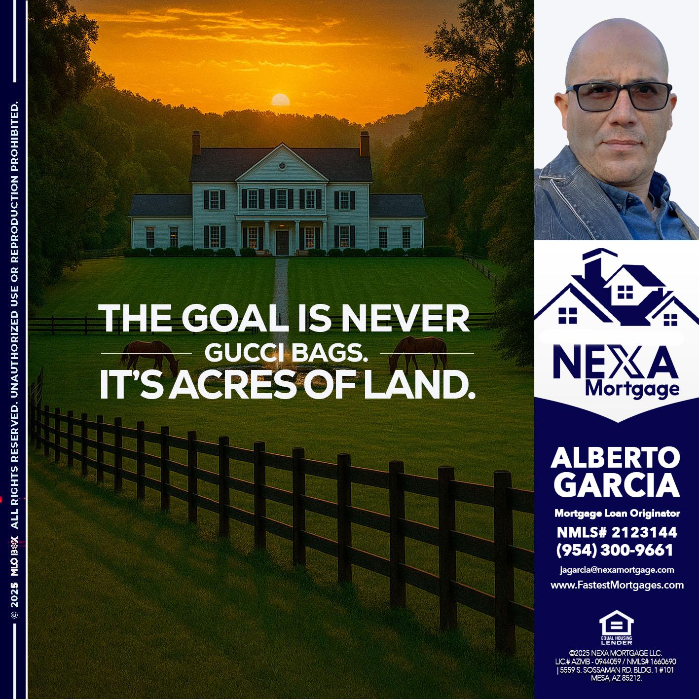 THE GOAL IS NEVER - Alberto Garcia -Mortgage Loan Originator
