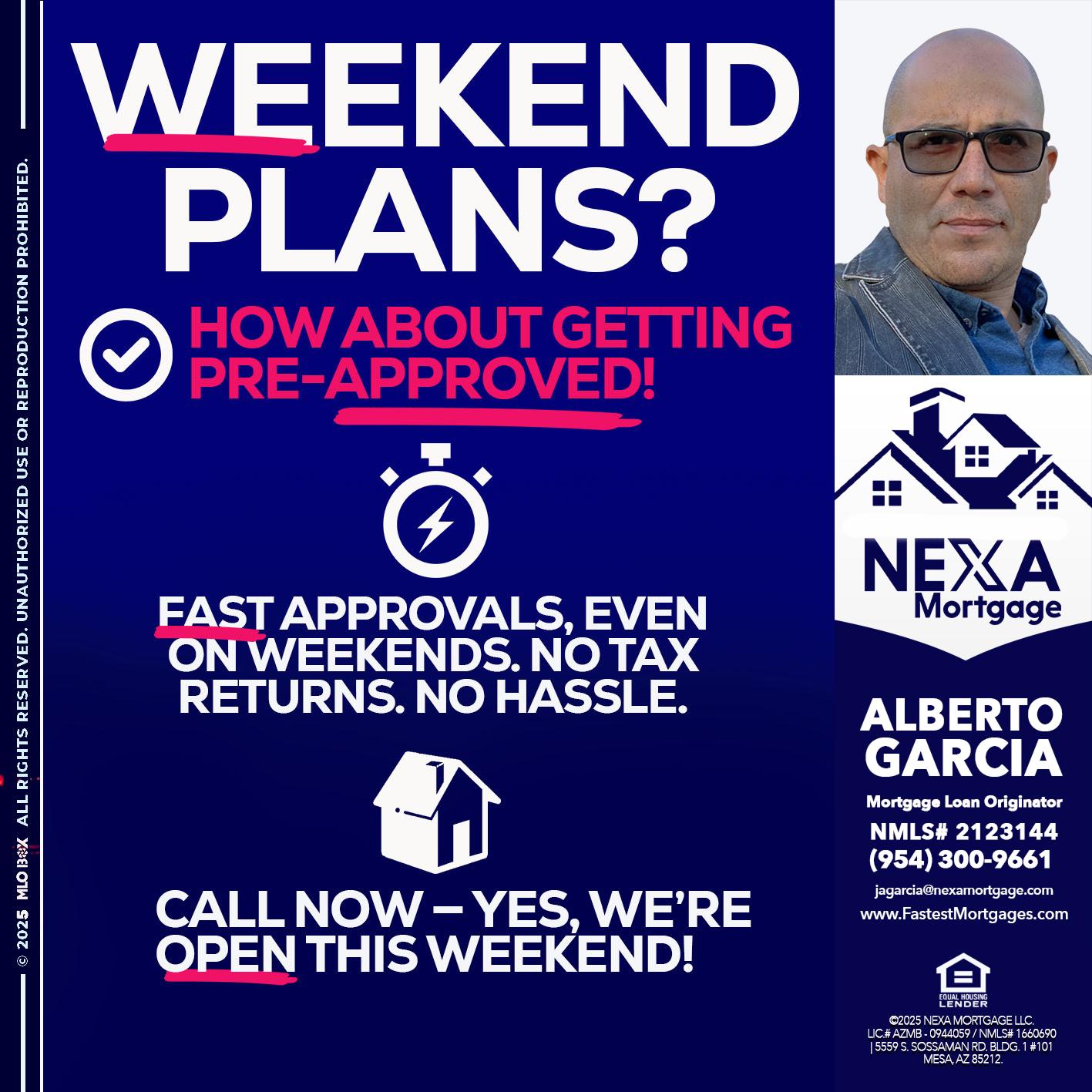 WEEKEND PLANS? - Alberto Garcia -Mortgage Loan Originator