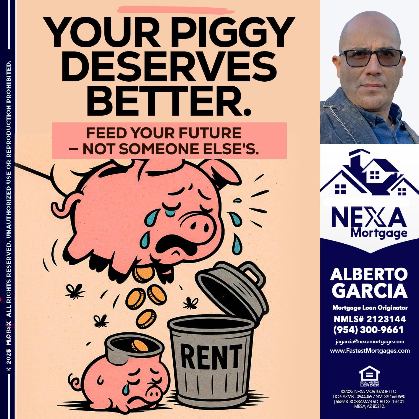 YOUR PIGGY - Alberto Garcia -Mortgage Loan Originator