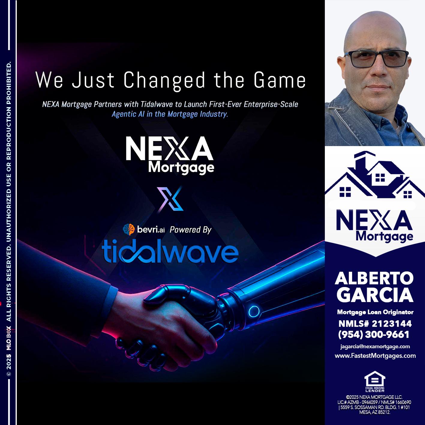 we just change - Alberto Garcia -Mortgage Loan Originator