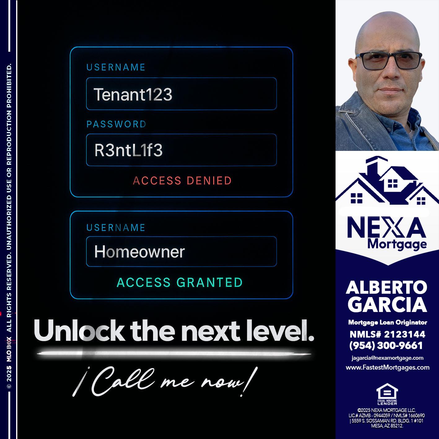 UNLOCK THE NEXT LEVEL - Alberto Garcia -Mortgage Loan Originator