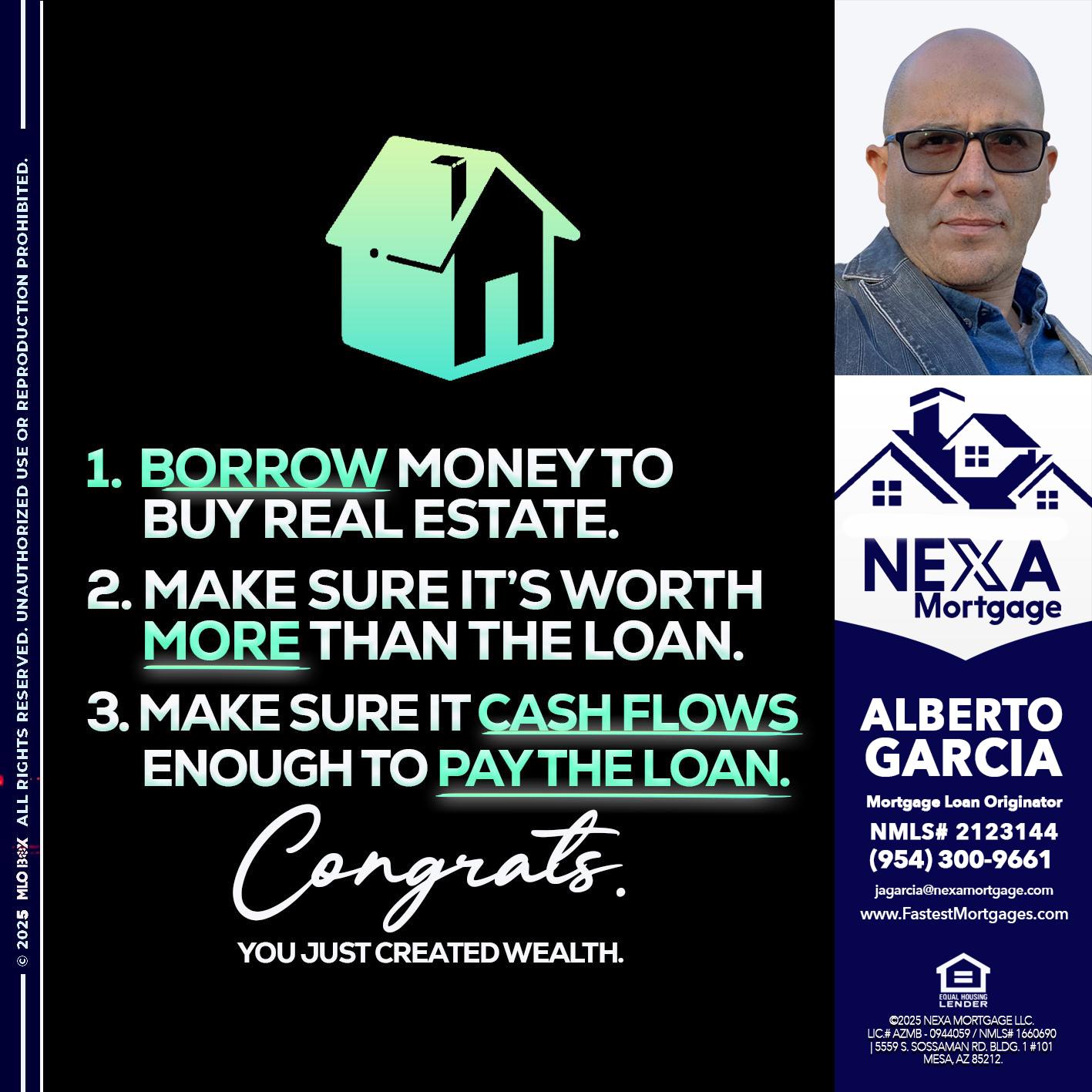 BORROW MONEY - Alberto Garcia -Mortgage Loan Originator