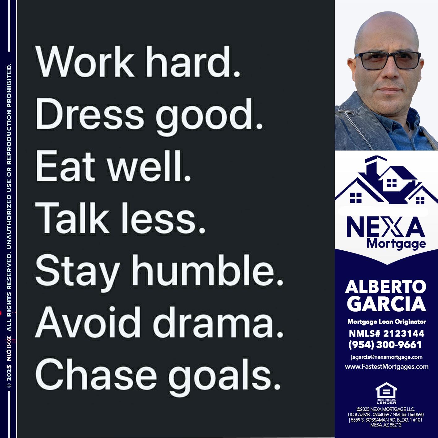 work hard - Alberto Garcia -Mortgage Loan Originator