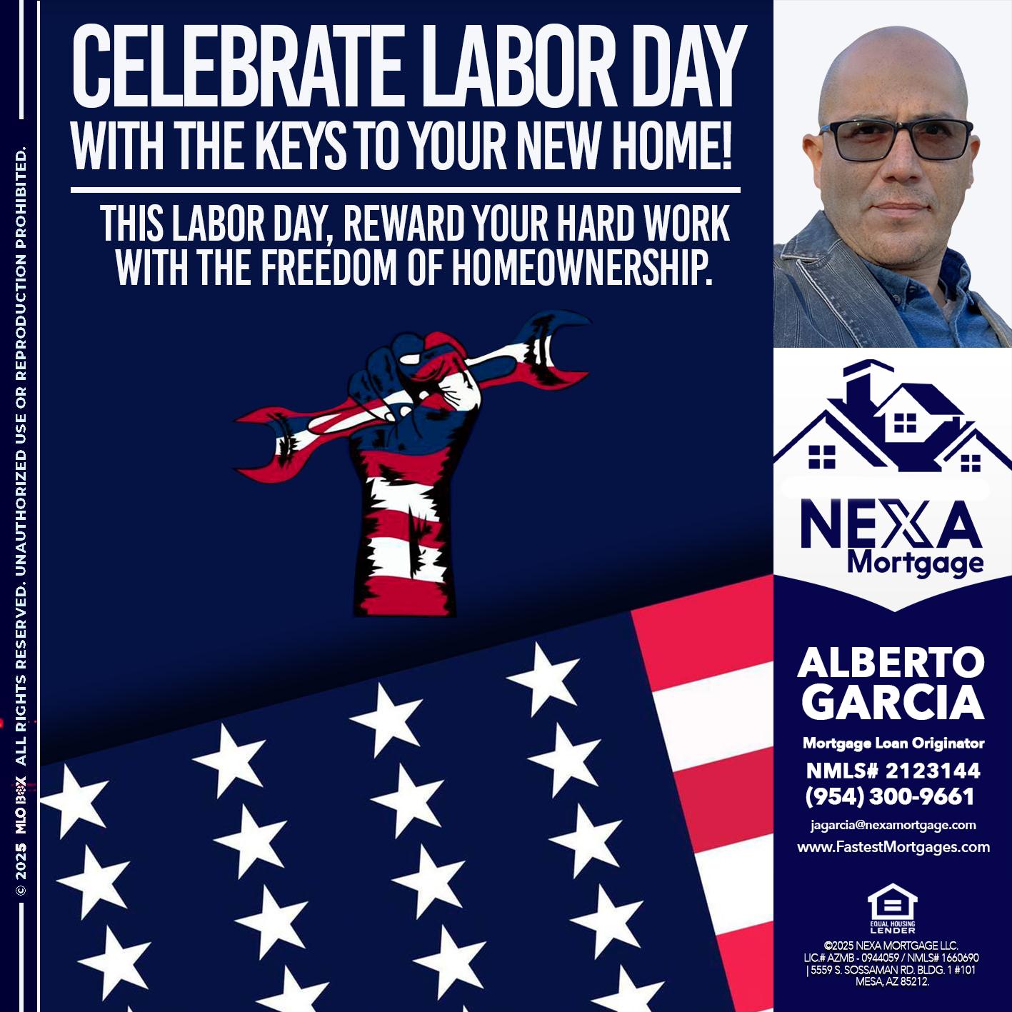 CELEBRATE LABOR DAY - Alberto Garcia -Mortgage Loan Originator