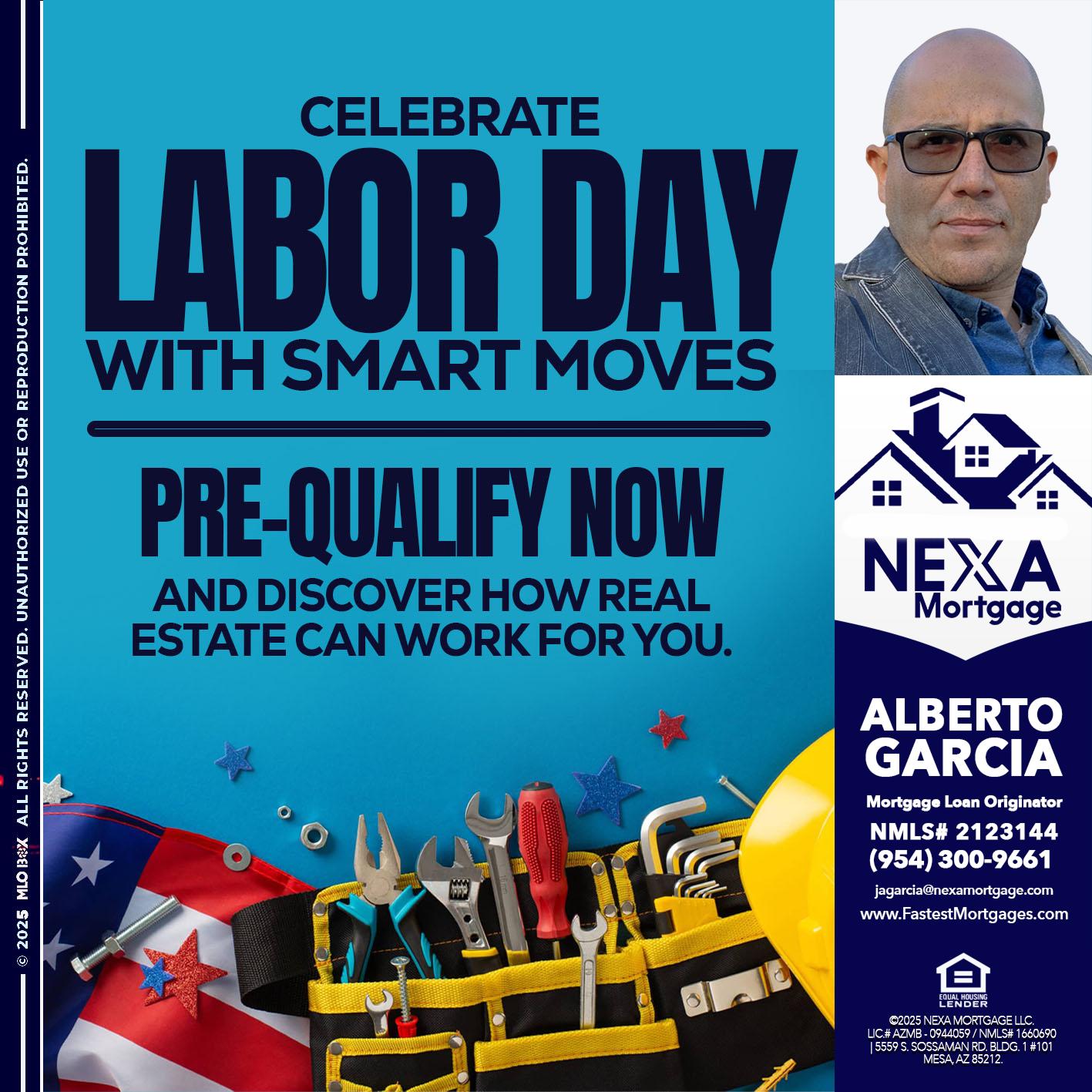 CELEBRATE LABOR DAY - Alberto Garcia -Mortgage Loan Originator
