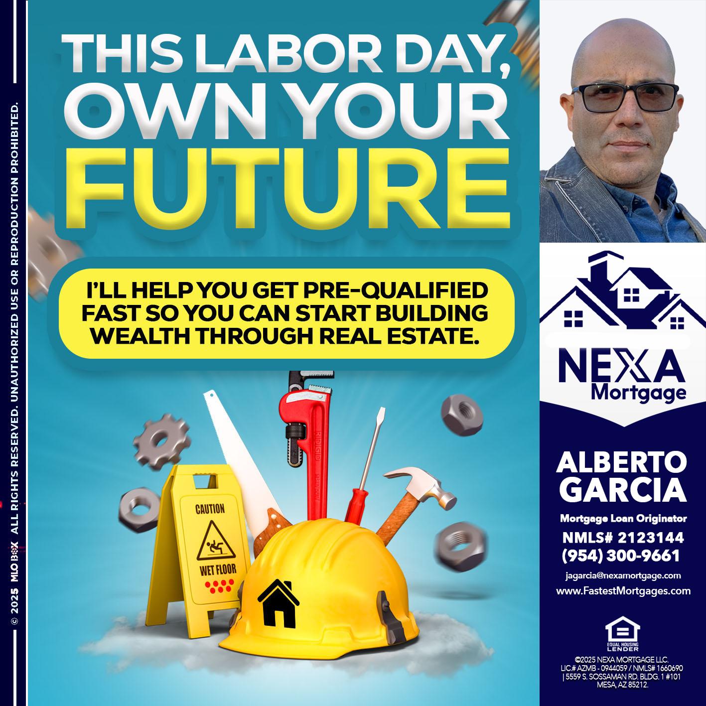 LABOR DAY - Alberto Garcia -Mortgage Loan Originator