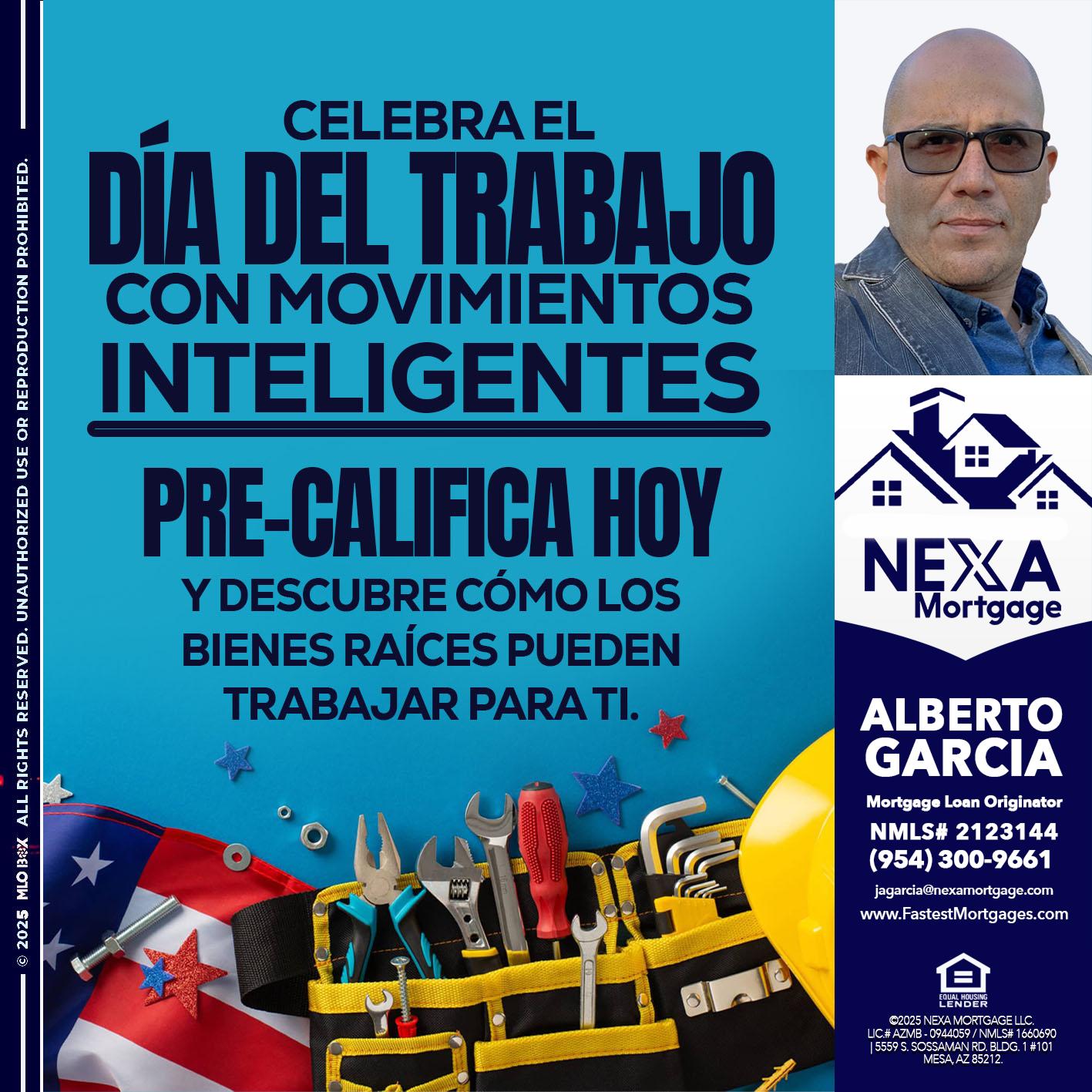 CELEBRA EL DIA DEL TRABAJO - Alberto Garcia -Mortgage Loan Originator