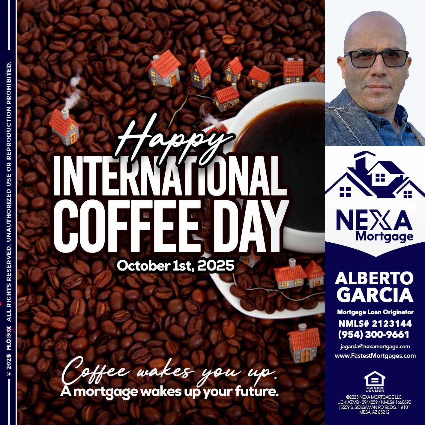 INTERNATIONAL COFFEE DAY - Alberto Garcia -Mortgage Loan Originator