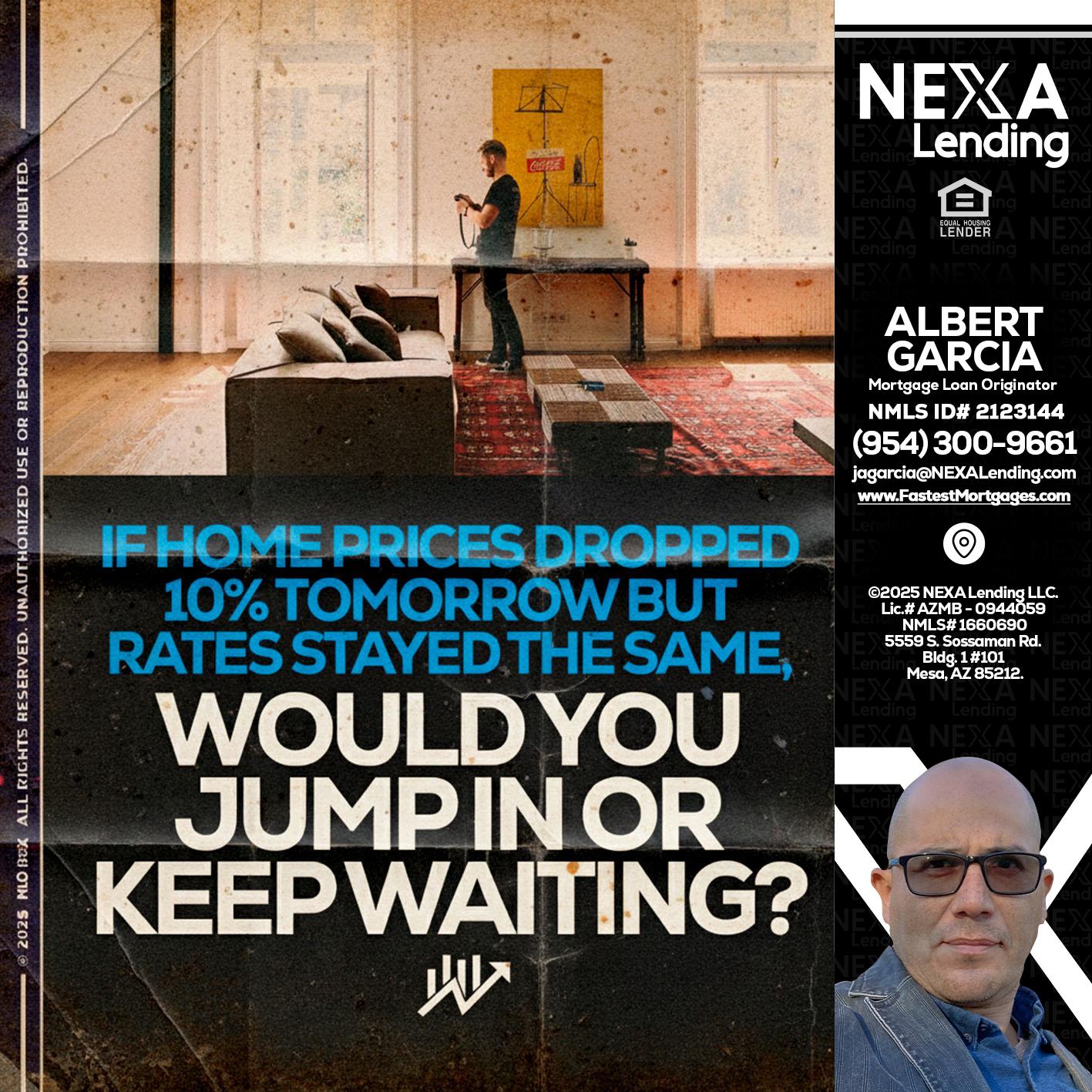 IF HOME PRICES - Alberto Garcia -Mortgage Loan Originator