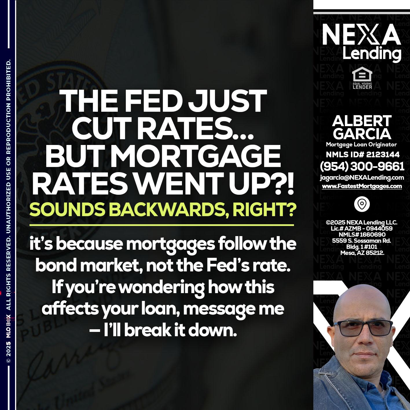 the fed just cut - Alberto Garcia -Mortgage Loan Originator