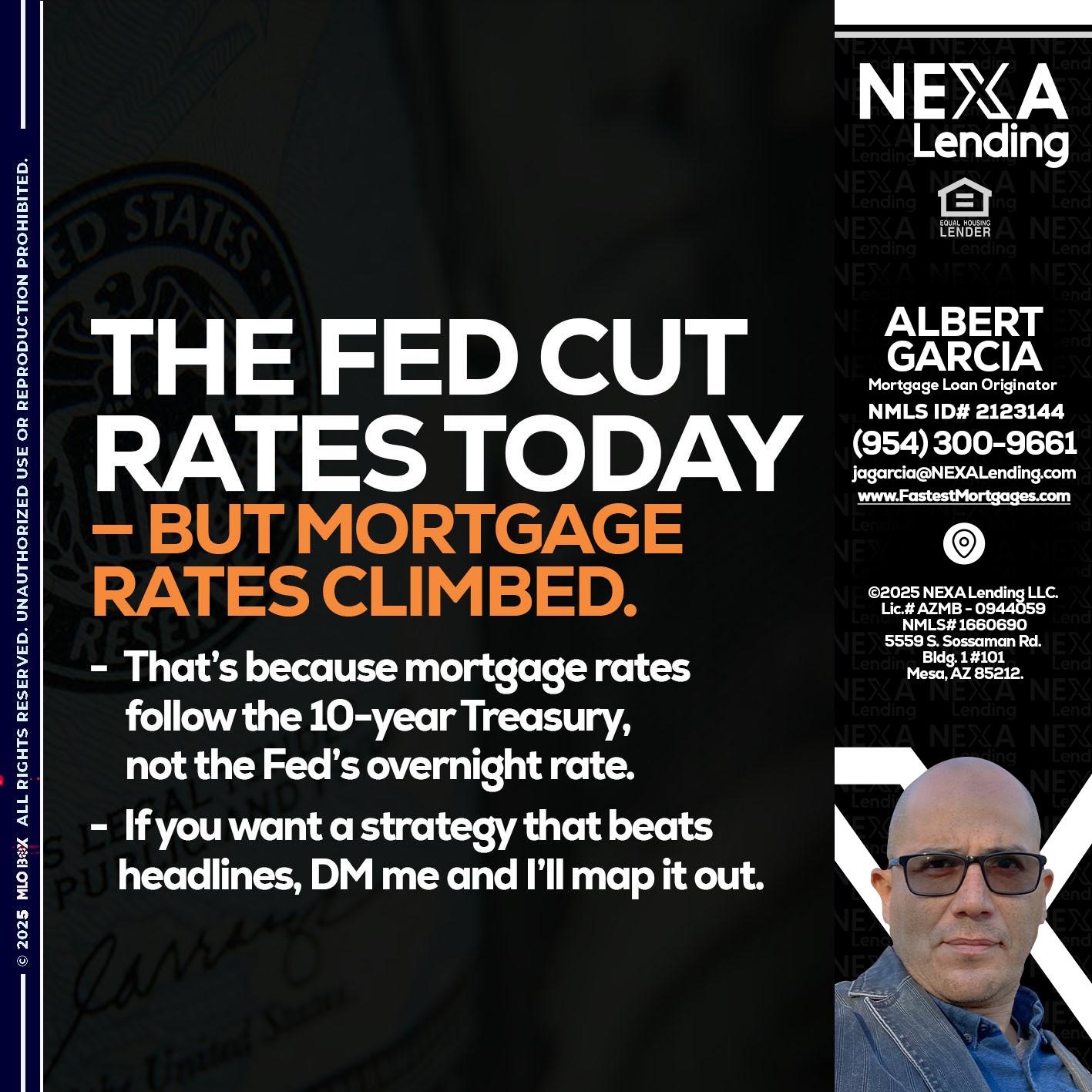 THE FED CUT - Alberto Garcia -Mortgage Loan Originator
