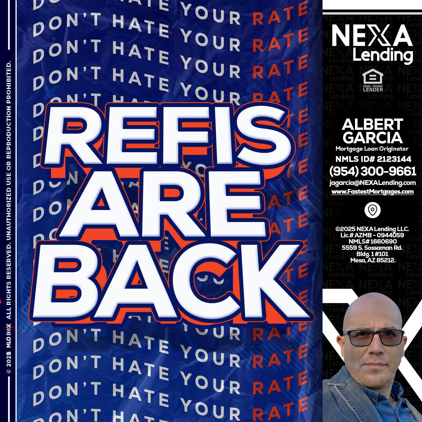 refis are back - Alberto Garcia -Mortgage Loan Originator