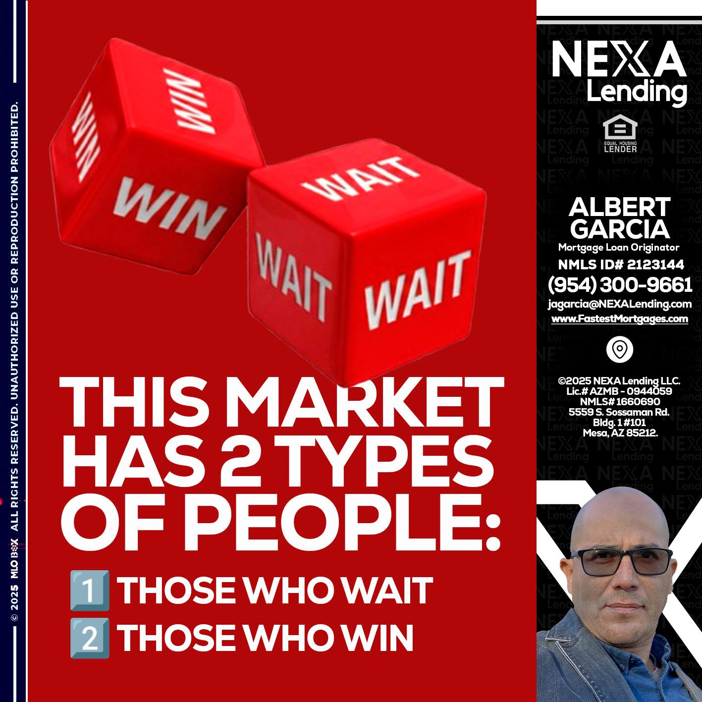 this market - Alberto Garcia -Mortgage Loan Originator