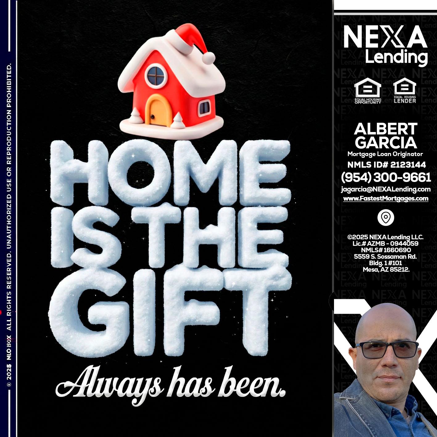 home is the gift - Alberto Garcia -Mortgage Loan Originator