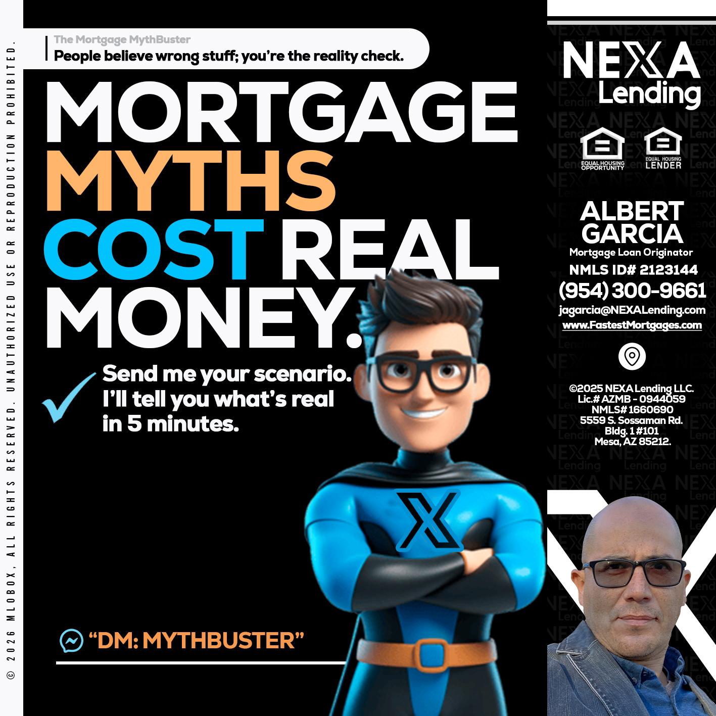 MORTGAGE MYTHS - Alberto Garcia -Mortgage Loan Originator