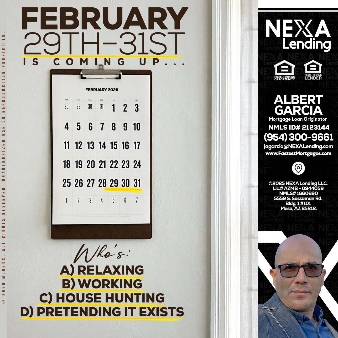 FEBRUARY 29-31 - Alberto Garcia -Mortgage Loan Originator