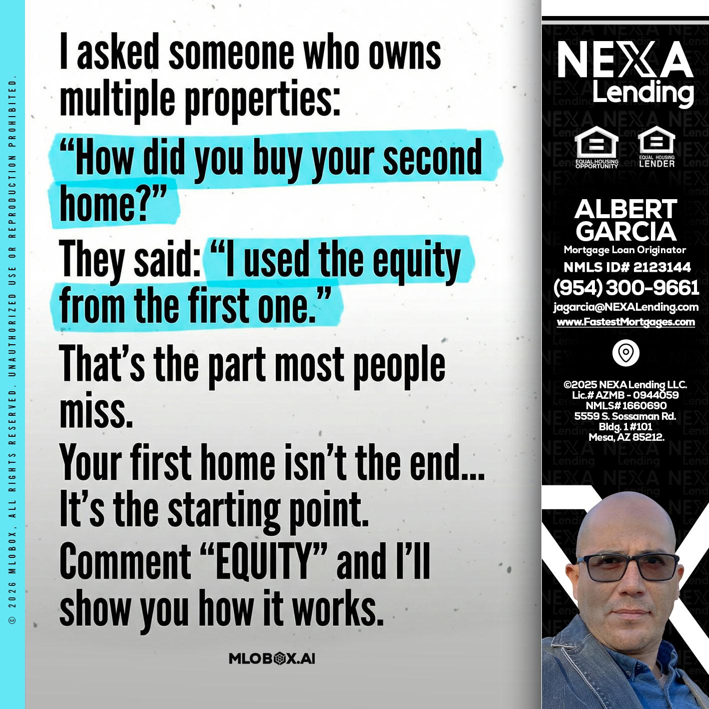 I asked someone - Alberto Garcia -Mortgage Loan Originator