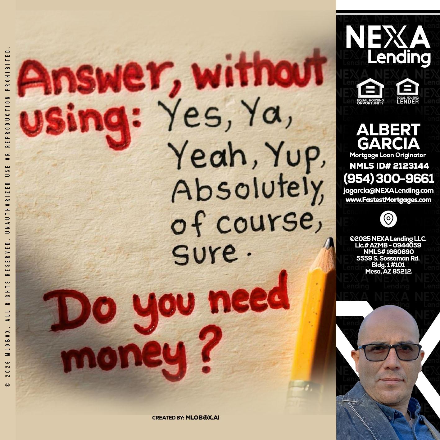 answer without - Alberto Garcia -Mortgage Loan Originator