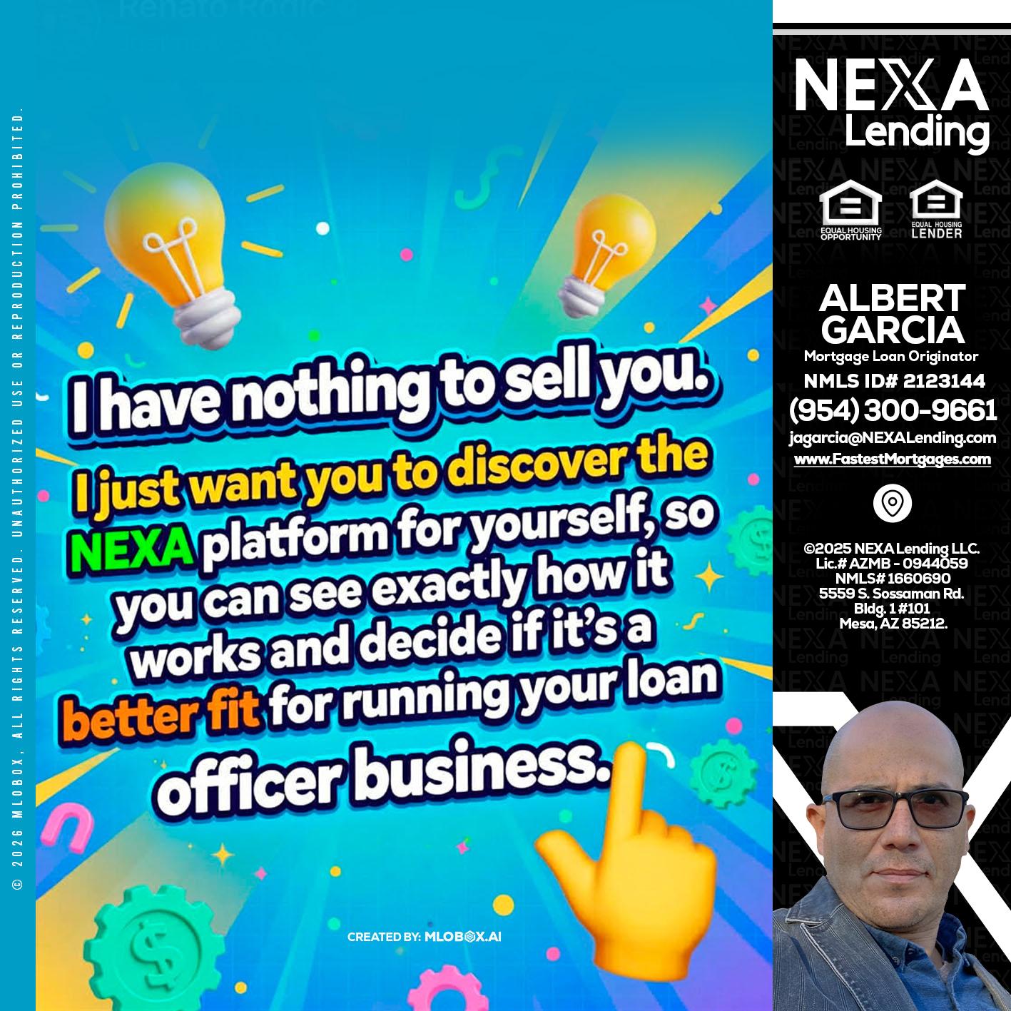 I HAVE NOTHING - Alberto Garcia -Mortgage Loan Originator