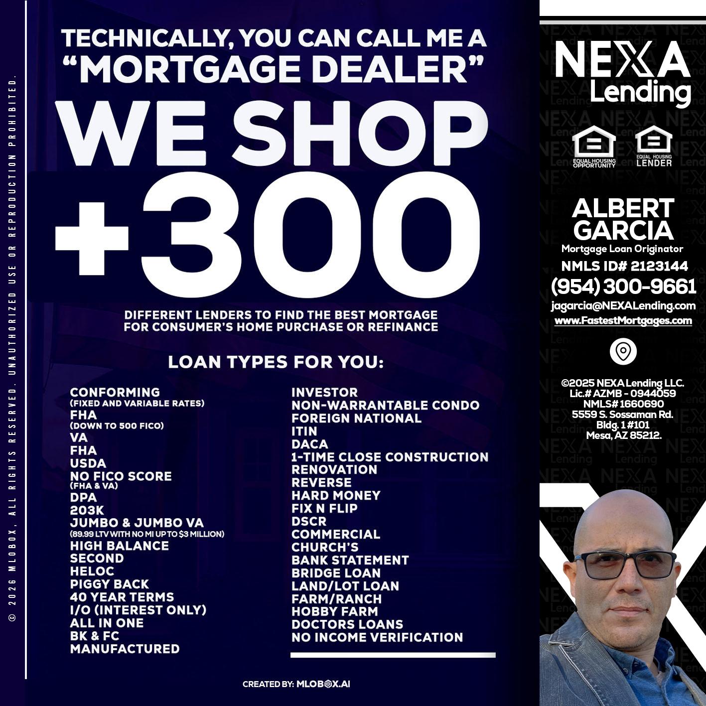 300+ LENDERS - Alberto Garcia -Mortgage Loan Originator