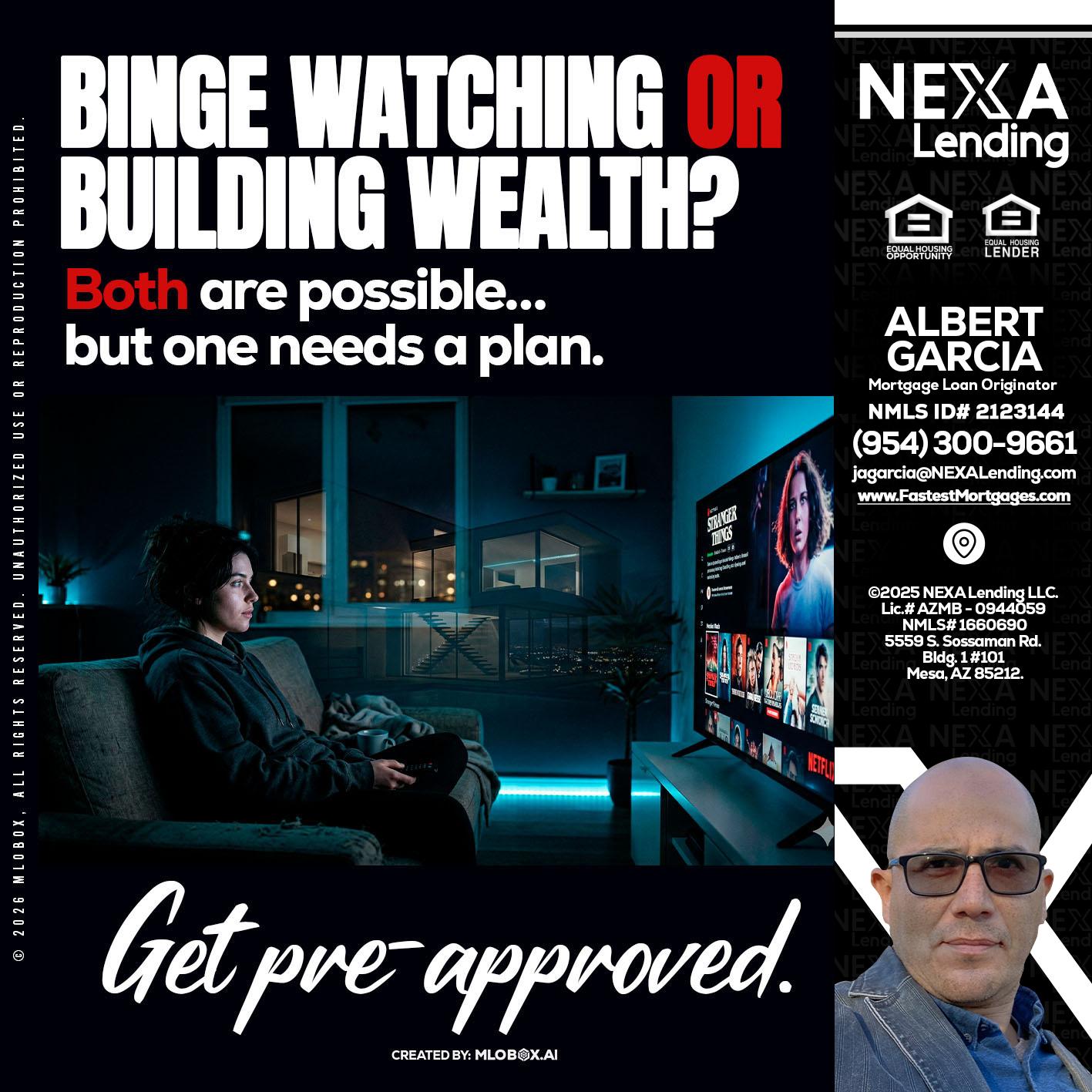 BINGE WATCHING - Alberto Garcia -Mortgage Loan Originator