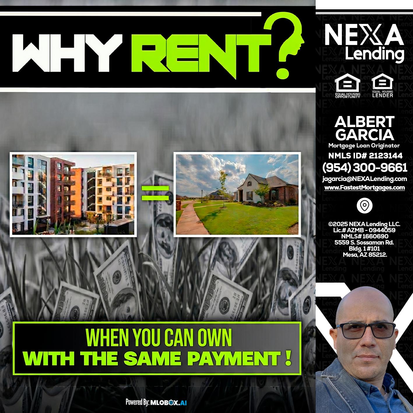 WHY RENT? - Alberto Garcia -Mortgage Loan Originator